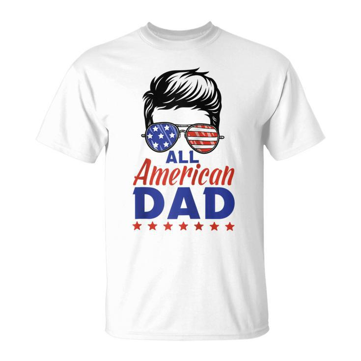 All American Dad 4Th Of July Fathers Day Matching Family  Unisex T-Shirt