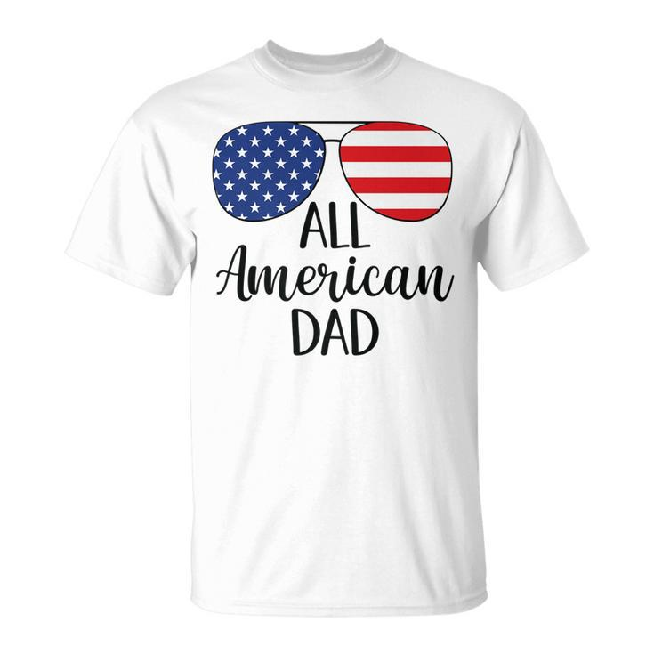 All American Dad Father 4Th Of July Usa Flag Sunglasses   Unisex T-Shirt