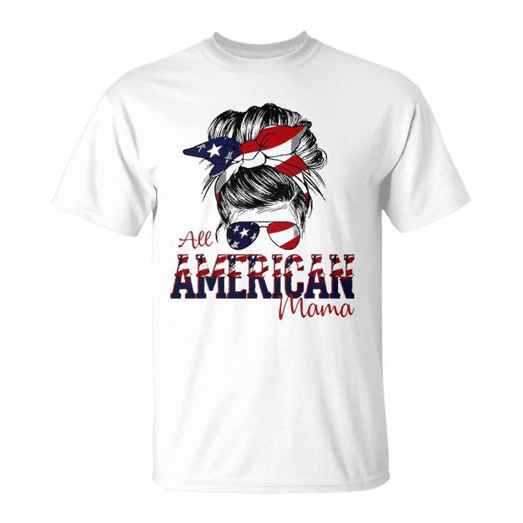 All American Mom 4Th Of July Messy Bun America Flag Unisex T-Shirt