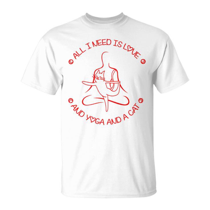 All I Need Is Love And Yoga And A Cat Lovers Gift For Yoga Lovers Red Unisex T-Shirt