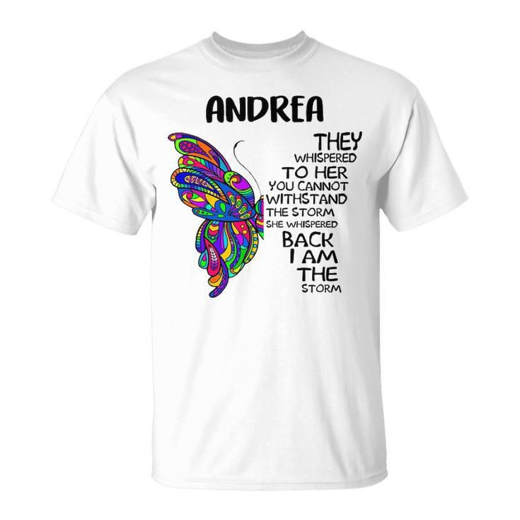 Andrea Name Andrea I Am The Storm T-Shirt