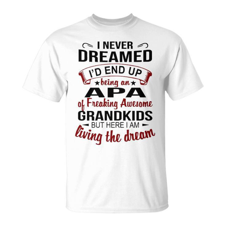 Apa Grandpa Apa Of Freaking Awesome Grandkids T-Shirt