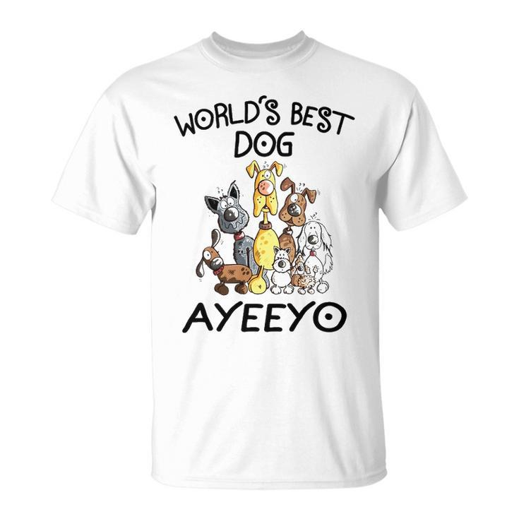 Ayeeyo Grandma Worlds Best Dog Ayeeyo T-Shirt