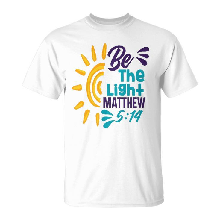 Be A Nice Human - Be The Light Matthew 5 14 Christian Unisex T-Shirt