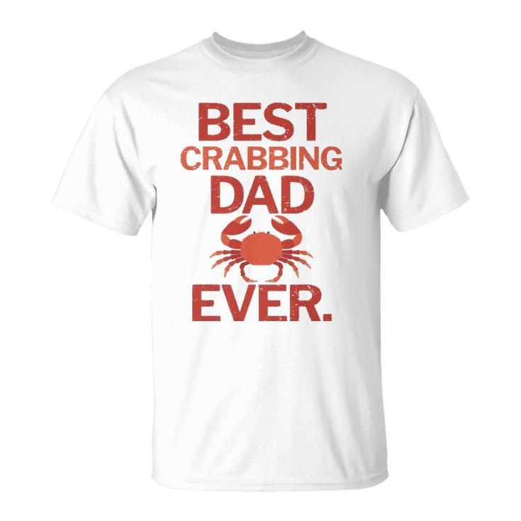 Best Crabbing Dad Ever Funny Crab Fishing Unisex T-Shirt