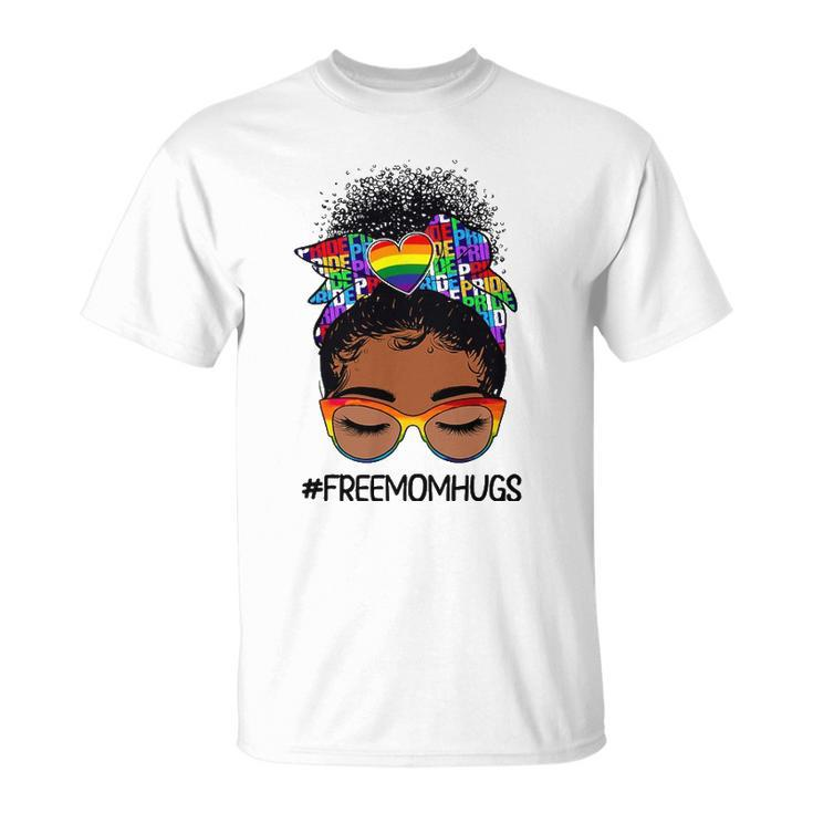 Black Women Free Mom Hugs Messy Bun Lgbtq Lgbt Pride Month Unisex T-Shirt