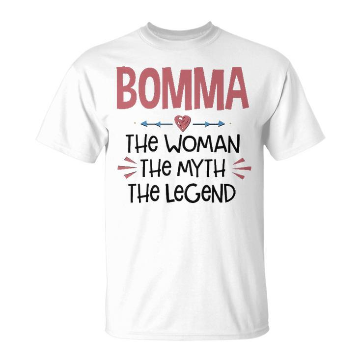 Bomma Grandma Bomma The Woman The Myth The Legend T-Shirt