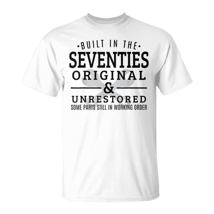 Born In 1970S Birthday Built In Seventies Birthday Gifts  Unisex T-Shirt