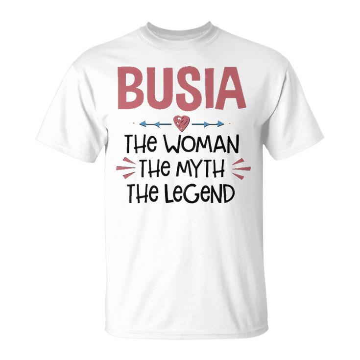 Busia Grandma Busia The Woman The Myth The Legend T-Shirt