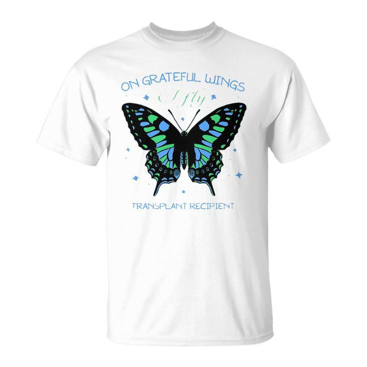 Butterfly On Grateful Wings I Fly Transplant Recipient Unisex T-Shirt