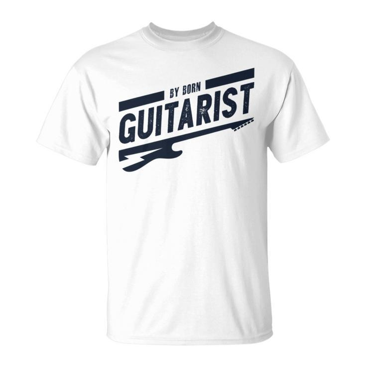 By Born Guitarist Unisex T-Shirt