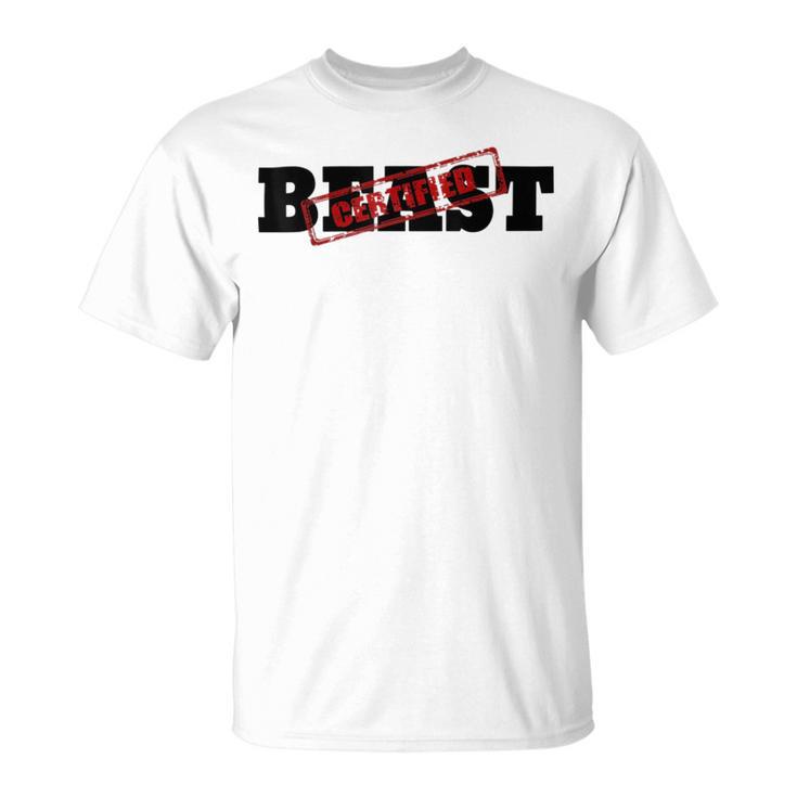 Certified Beast Athletic Workout Fitness   486 Trending Shirt Unisex T-Shirt