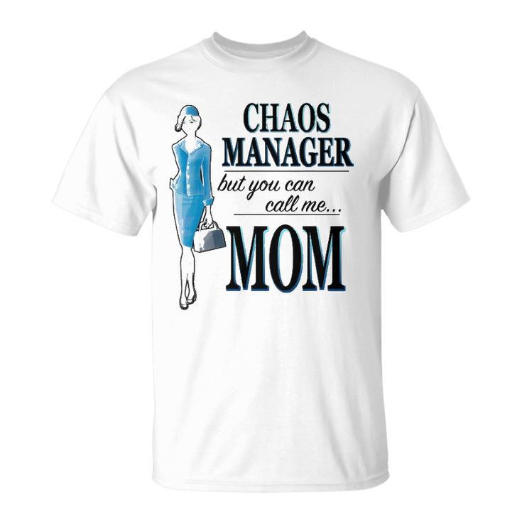 Chaos Manager But You Can Call Me Mom Unisex T-Shirt