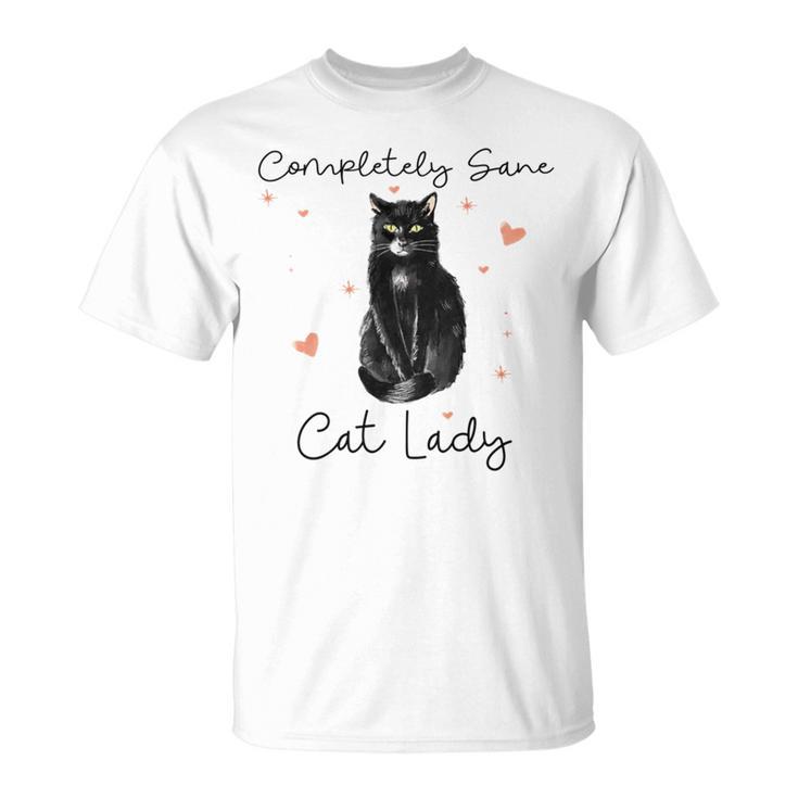 Completely Sane Cat Lady Cat Lover Unisex T-Shirt