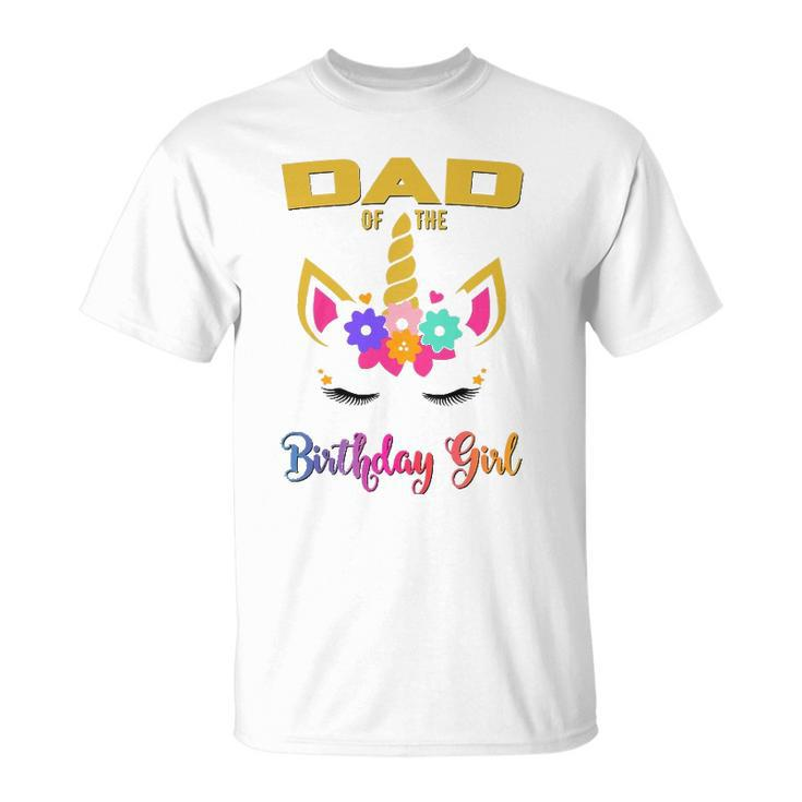 Dad Of The Birthday Girl Unicorn Matching Unisex T-Shirt