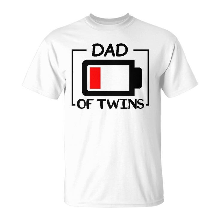Dad Of Twins Low Battery Tired Twins Dad Unisex T-Shirt
