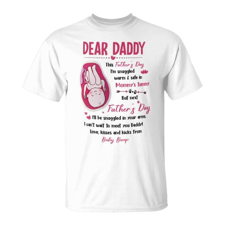 Dear Daddy Ive Loved You So Much Already 2 Unisex T-Shirt