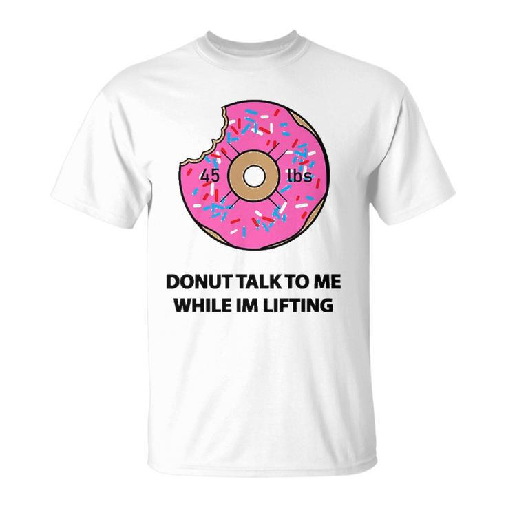Donut Gym  For Weightlifters & Bodybuilders Unisex T-Shirt