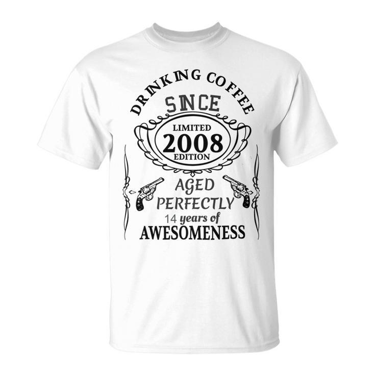 Drinking Coffee Since 2008  Aged Perfectly 14 Years Of Awesomenss Unisex T-Shirt