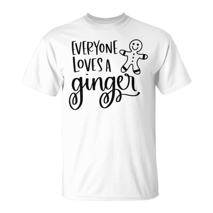 Everyone Loves A Ginger Unisex T-Shirt