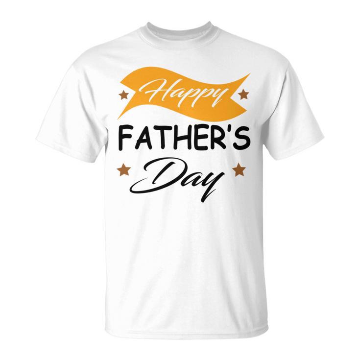 Fathers Day  Happy Fathers Day  Gift For Your Father  Unisex T-Shirt