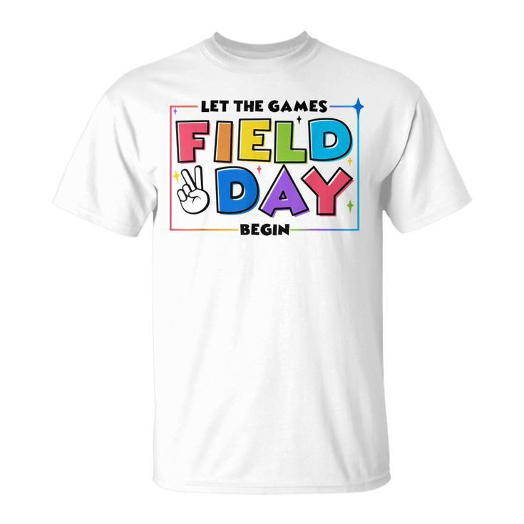 Field Day Let The Games Begin For Kids Boys Girls & Teachers  V2 Unisex T-Shirt