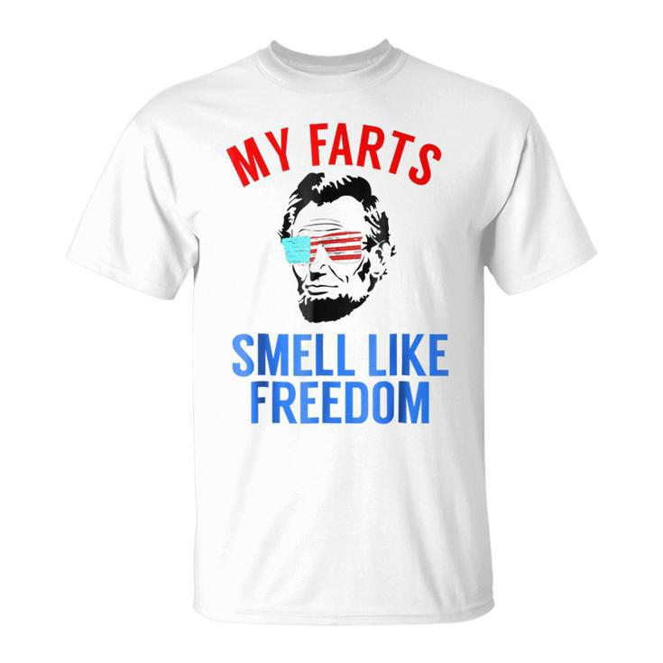 Funny Abe Lincoln July 4Th My Farts Smell Like Freedom  Unisex T-Shirt