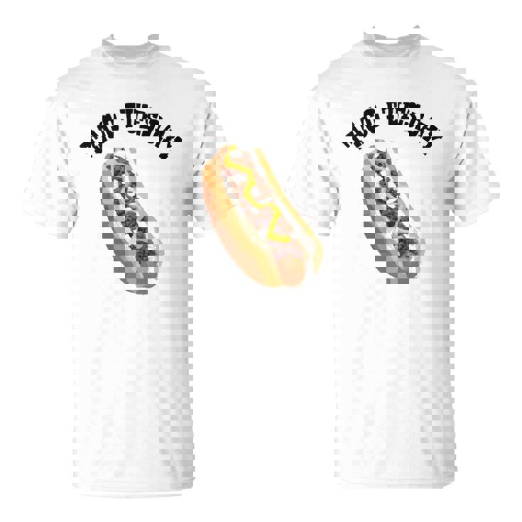 Funny Hilarious Fun Taco Tuesday Hotdog Hot Dog Unisex T-Shirt