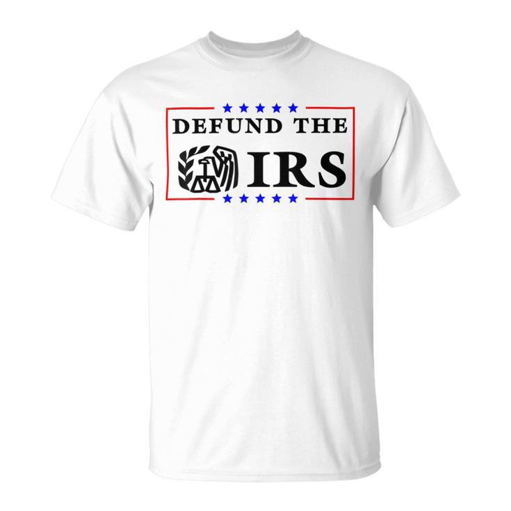 Funny Humor Irs Defund The Irs Unisex T-Shirt