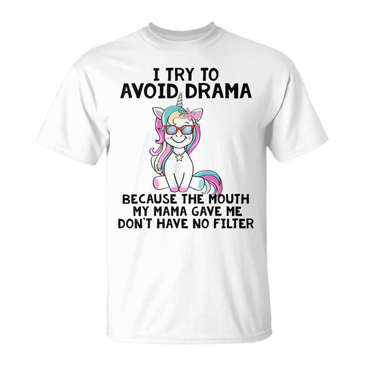 Funny Unicorns I Try To Avoid Drama Because The Mouth  V2 Unisex T-Shirt