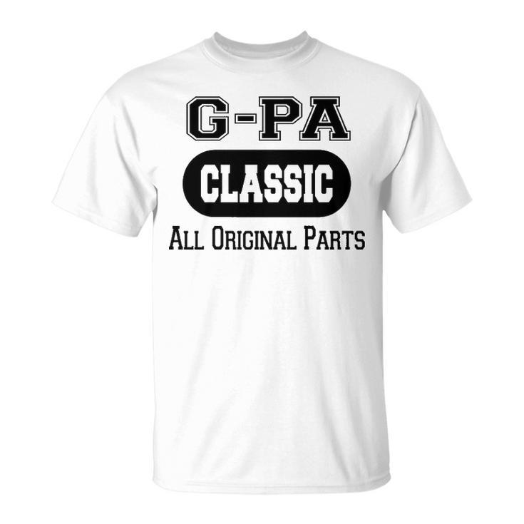 G Pa Grandpa Classic All Original Parts G Pa T-Shirt