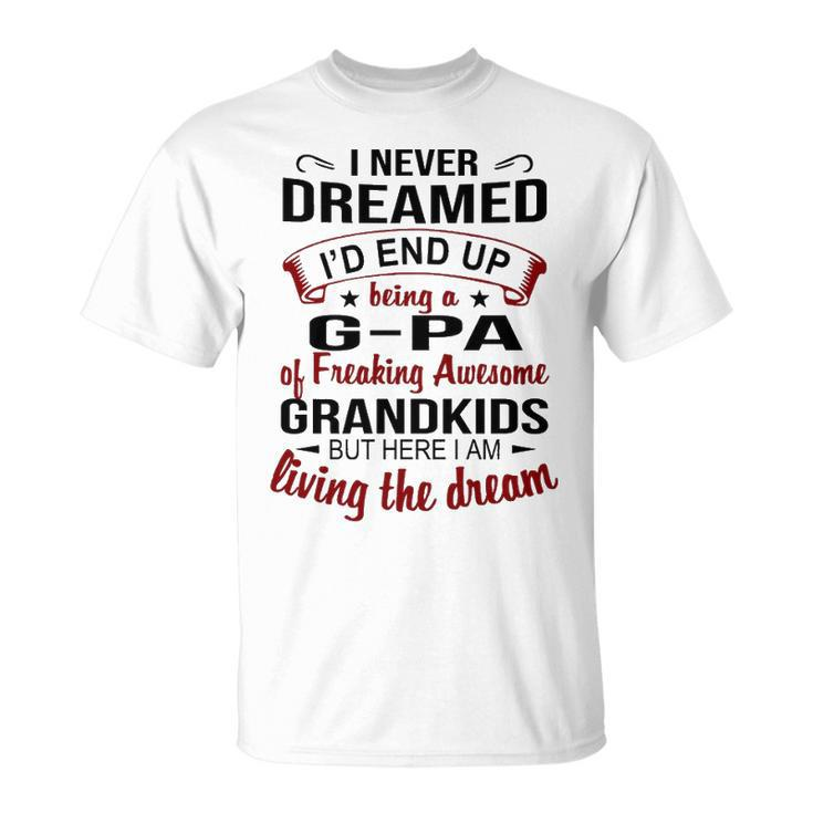 G Pa Grandpa G Pa Of Freaking Awesome Grandkids T-Shirt