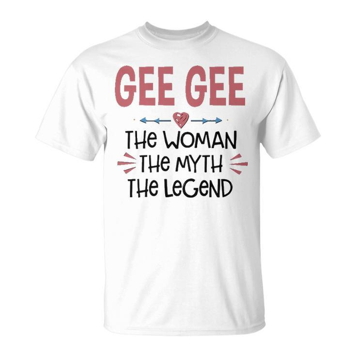 Gee Gee Grandma Gee Gee The Woman The Myth The Legend V2 T-Shirt