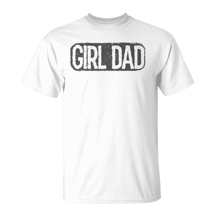 Girl Dad  Vintage Proud Father Of Girl Dad Fathers Day Unisex T-Shirt