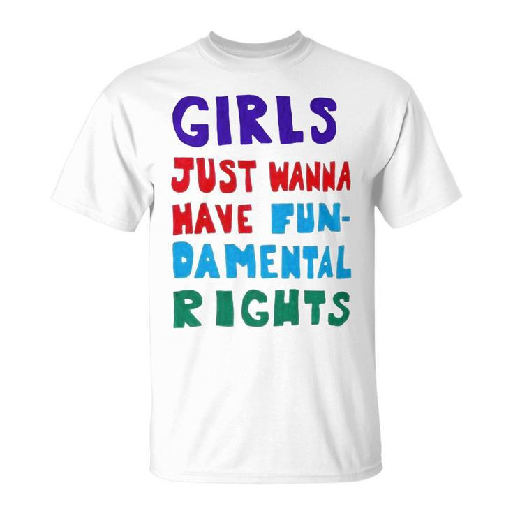 Girls Just Wanna Have Fundamental Rights Unisex T-Shirt