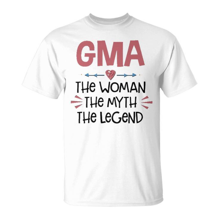 Gma Grandma Gma The Woman The Myth The Legend T-Shirt