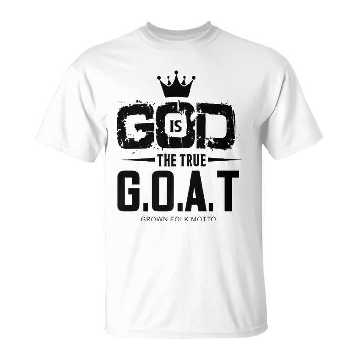 God Is The Greatest Of All Time GOAT Inspirational Unisex T-Shirt