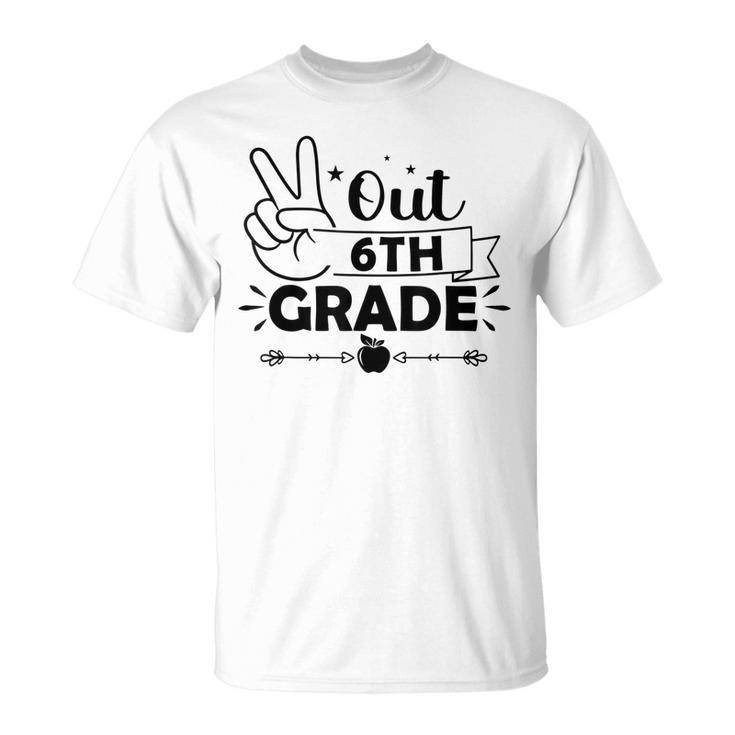 Graduation Peace Out 6Th Grade Funny End Of School Year  Unisex T-Shirt