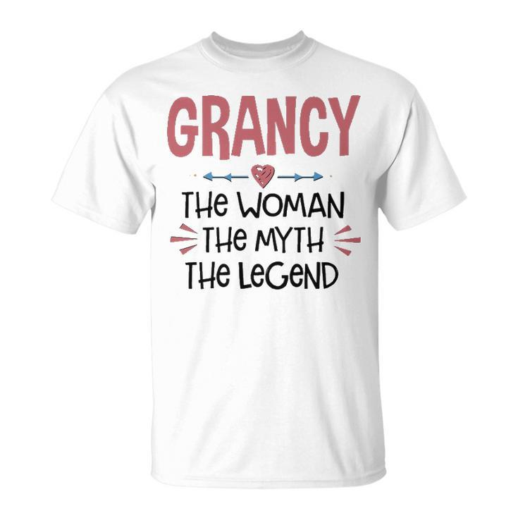 Grancy Grandma Grancy The Woman The Myth The Legend T-Shirt