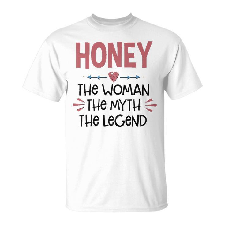 Honey Grandma Honey The Woman The Myth The Legend T-Shirt