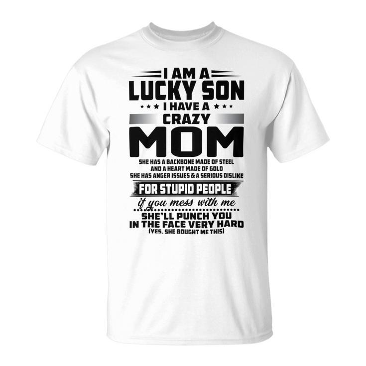 I Am A Lucky Son I Have A Crazy Mom She Has A Backbone  V2 Unisex T-Shirt
