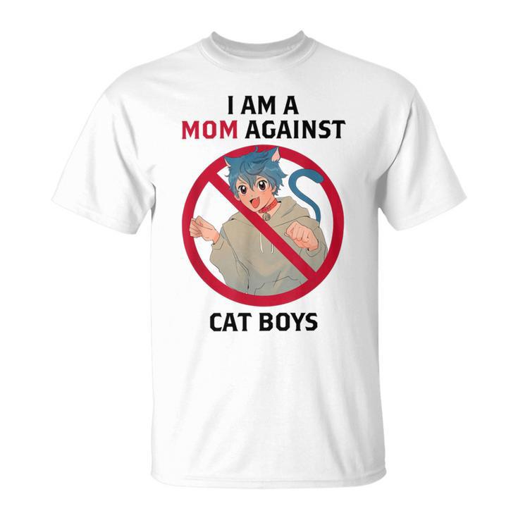 I Am A Mom Against Cat Boys Unisex T-Shirt