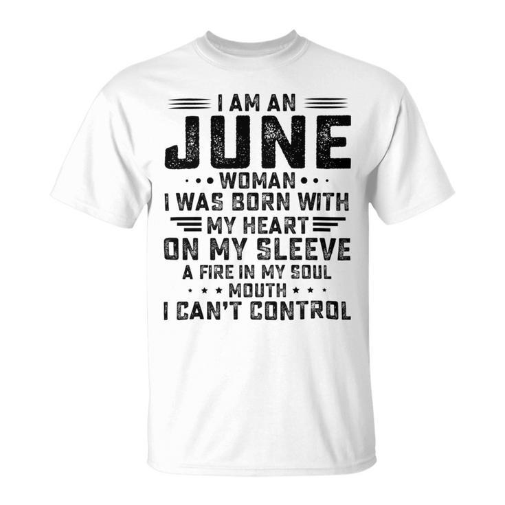 I Am An June Woman I Was Born With My Heart On My Sleeve V2 Unisex T-Shirt