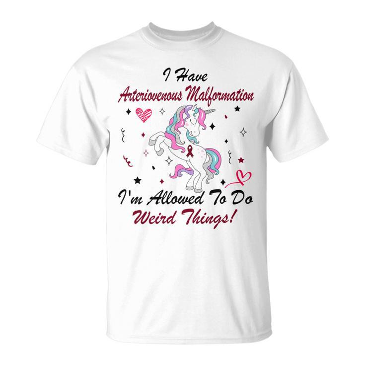 I Have Arteriovenous Malformation Im Allowed To Do Weird Things  Funny Unicorn Burgundy Ribbon  Arteriovenous Malformation Support  Arteriovenous Malformation Awareness Unisex T-Shirt