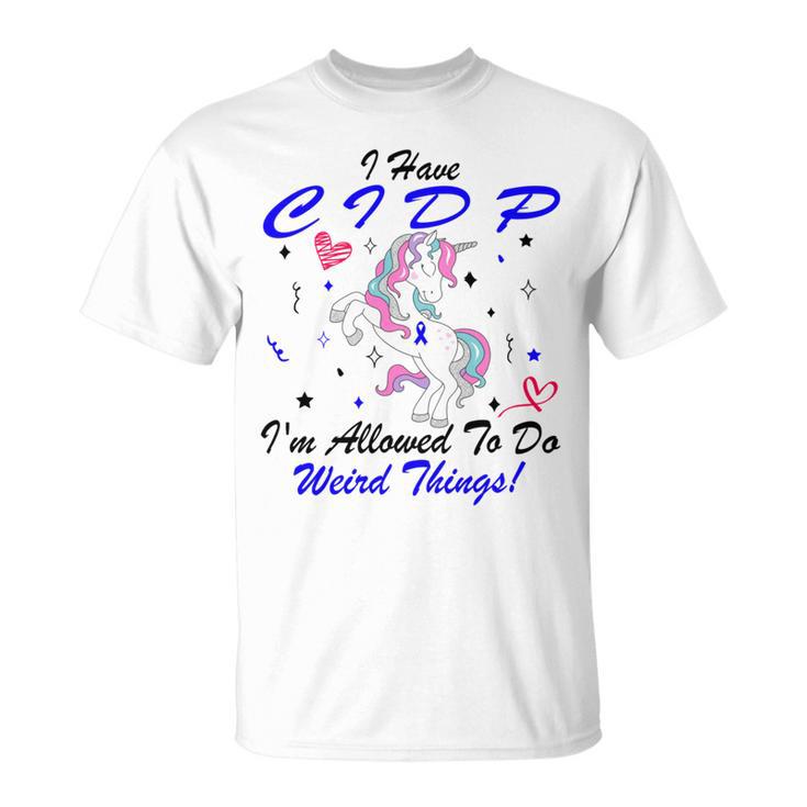 I Have Cidp Im Allowed To Do Weird Things  Unicorn Blue Ribbon  Cidp Support  Cidp Awareness Unisex T-Shirt