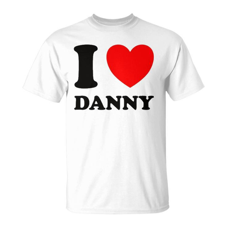 I Love Danny Red Heart Unisex T-Shirt