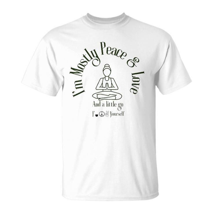 Im Mostly Peace And Love Yoga Unisex T-Shirt