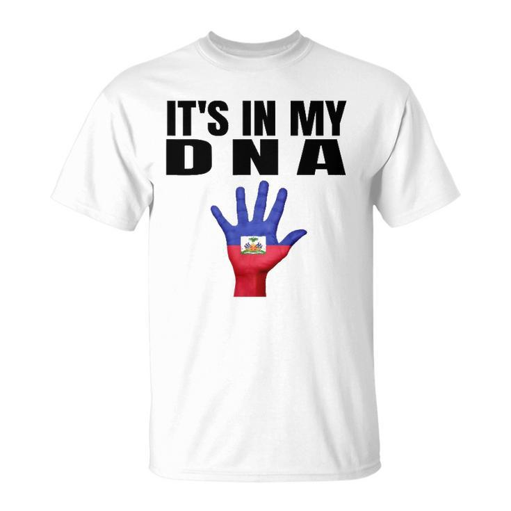Its In My Dna Haitian Flag  Haitian Independence Unisex T-Shirt