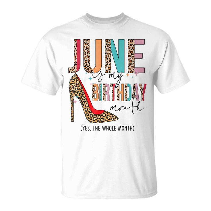 June Is My Birthday Month Boho Leopard High Heels Shoes  Unisex T-Shirt