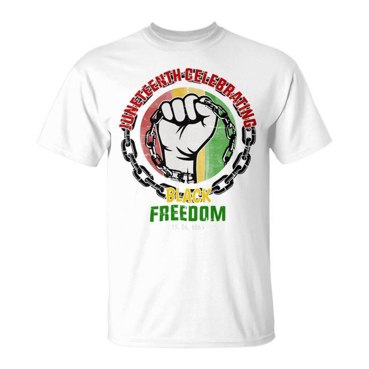 Juneteenth Celebrating Black Freedom Unisex T-Shirt